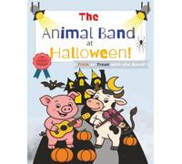 The Animal Band at Halloween! Coloring Book: Fun Halloween Activity for Kids with Koalas, Ducks, Pigs & Cows Playing Music