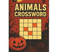 The Animal Crossword Puzzle Book: Fun and Educational Word Games for All Ages - Featuring 50 Themed Puzzles from the Wild, Farm, Ocean, and More