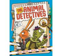The Animal Detectives: Solve Nature’s Wildest Mysteries