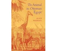 The Animal in Ottoman Egypt