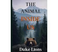 The Animal Inside Us