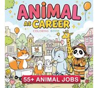 The Animal Job Squad - A Imaginative Coloring Book of Animals with Human Jobs: Perfect for Kids Ages 4-8 | 8.5 x 8.5 inches, 117 pages | 55+ Unique ... Girls, Adults and Senior (Animals at Work!)