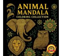 The Animal Kingdom Mandala: Unleash Your Inner Artist, Unwind with Mandalas