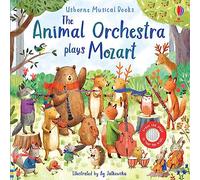 The Animal Orchestra Plays Mozart: (Musical Books)