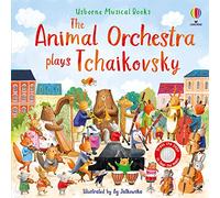 The Animal Orchestra Plays Tchaikovsky: (Musical Books)