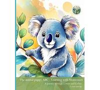 The Animal Puppy ABC - Learning with Montessori ~ a journey between letters and colors: Color, Learn, and Discover: Engaging Animal Stories for Every Letter of the Alphabet