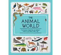 The Animal World: The Amazing Connections and Diversity Found in the Animal Family Tree (Blueprint Editions)