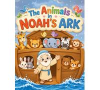 The Animals in Noah's Ark