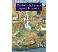 The Animals' Lawsuit Against Humanity: An Illustrated 10th Century Iraqi Ecological Fable by al-Safa, Ikhwan, Bridge, Rabbi Dan, Kalonymus, Rabbi (2005) Paperback