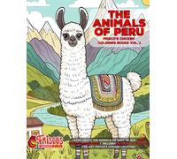 The Animals of Peru Children's Coloring Book: Presented by Frisco's Chicken