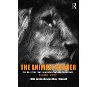 The Animals Reader: The Essential Classic and Contemporary Writings