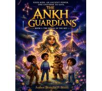 The Ankh Gaurdians Book 1:The Signal In The Sky