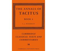 The Annals of Tacitus: Book 4: 58 (Cambridge Classical Texts and Commentaries, Series Number 58)