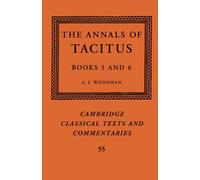 The Annals of Tacitus: Books 5-6: 55 (Cambridge Classical Texts and Commentaries, Series Number 55)
