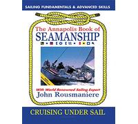 The Annapolis Book of Seamanship Cruising Under Sail