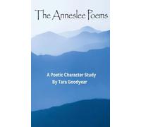 The Anneslee Poems: A Poetic Character Study