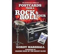 The Anniversary Edition of Postcards from a Rock & Roll Tour (THE RESILIENT MUSICIAN SERIES)
