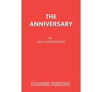 The Anniversary: Play - Samuel French Acting Edition