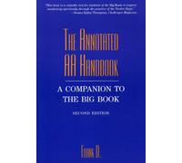 The Annotated AA Handbook: A Companion to the Big Book