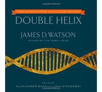 The Annotated and Illustrated Double Helix by James D. Watson Ph.D. (2012-11-06)