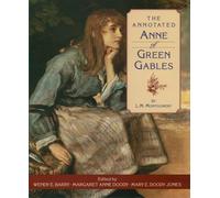 The Annotated Anne of Green Gables