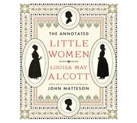 The Annotated Little Women (The Annotated Books): 0