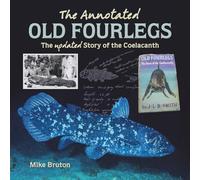 The Annotated Old Fourlegs: The Updated Story of the Coelacanth