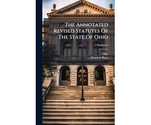 The Annotated Revised Statutes Of The State Of Ohio