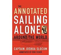 The Annotated Sailing Alone Around the World