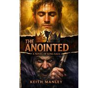 The Anointed: A Novel of King Saul (The Biographical Novel Series)