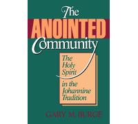 The Anointed Community: Holy Spirit in the Johannine Tradition