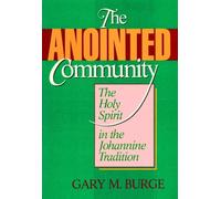 The Anointed Community: Holy Spirit in the Johannine Tradition