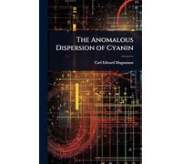 The Anomalous Dispersion of Cyanin