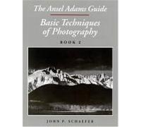 The Ansel Adams guide: Basic Techniques of Photography Book 2: v. 1