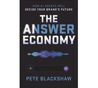 The Answer Economy : How AI Agents Will Decide Your Brand's Future