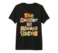 The Answer is Always Tacos, Ransom Note - Taco Tuesday Premium T-Shirt