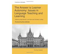The Answer is Autonomy: Issues in Language Teaching and Learning (Autonomous Language Learning)