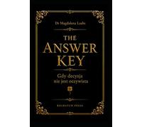 THE ANSWER KEY: Gdy decyzja nie jest oczywista