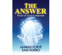 The Answer: Proof of God in Heaven