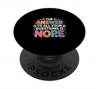 The Answer To All Your Questions Is Nope Attitude - PopSockets Adhesive PopGrip