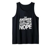The Answer to All Your Questions is Nope Attitude - Tank Top