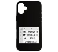 The Answer To Any Problem Is An Excel Spreadsheet Accountant Case for iPhone 16 Plus