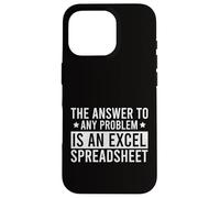 The Answer To Any Problem Is An Excel Spreadsheet Case for iPhone 16 Pro