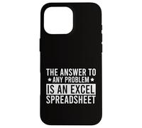 The Answer To Any Problem Is An Excel Spreadsheet Case for iPhone 16 Pro Max
