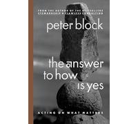 The Answer to How is Yes - Acting On What Matters