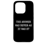The Answer Was Never 42 Funny 67 Six Seven Meme Case for iPhone 15 Pro