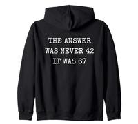The Answer Was Never 42 Funny 67 Six Seven Meme Zip Hoodie