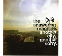 The Answering Machine - ANOTHER CITY ANOTHER SORRY