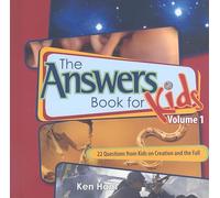 The Answers Book For Kids VOL 1 PB: 22 Questions from Kids on Creation and the Fall