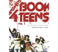 The Answers Book for Teens Vol 1: Your Questions, God's Answers